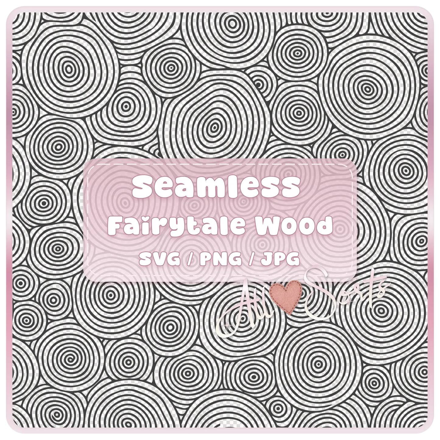 Seamless Fairytale Woodgrain SVG PNG JPG digital pattern preview with black circular tree ring woodgrain design and pink product label by All Sorts.