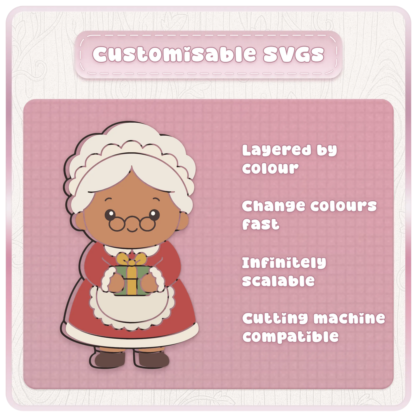 Customisable Mrs Claus SVG Christmas design showing layered by colour, changeable colours, infinitely scalable vector artwork and cutting machine compatibility.