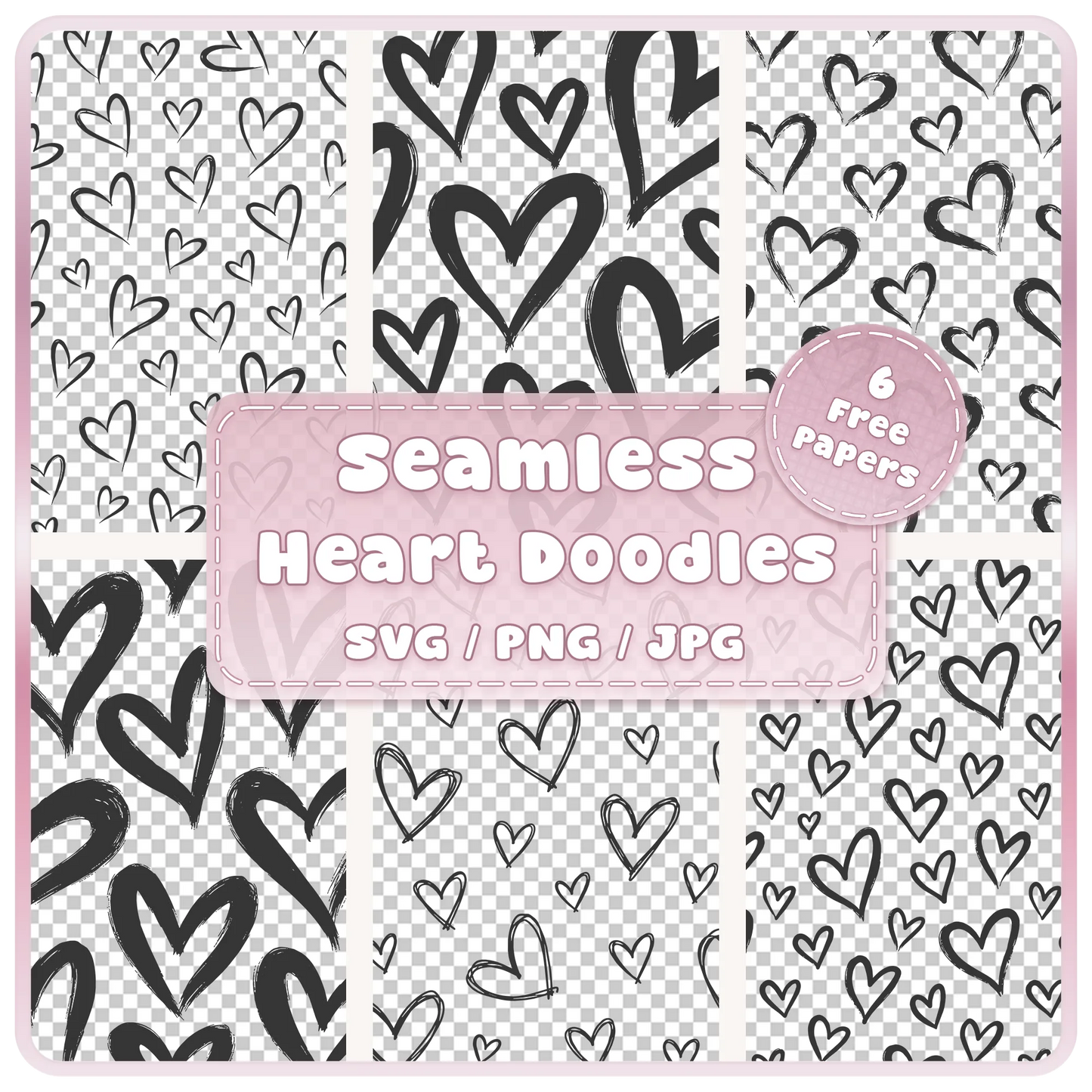 6 doodle heart seamless patterns SVG PNG JPG digital download featuring hand drawn scribble and brush heart pattern overlays with 6 free colour papers