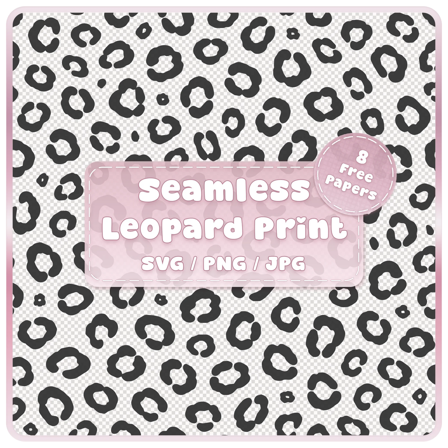 Seamless leopard print pattern SVG PNG JPG digital download with black animal print spots on transparent-style background and 8 free colour example papers.