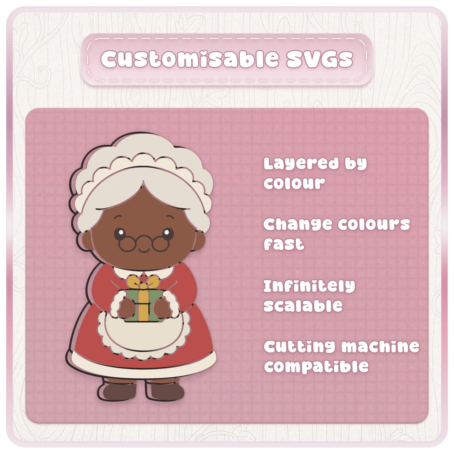 Customisable Mrs Claus Christmas SVG showing a cute brown skin Mrs Claus holding a wrapped present with layered by colour, scalable and cutting machine compatible features.