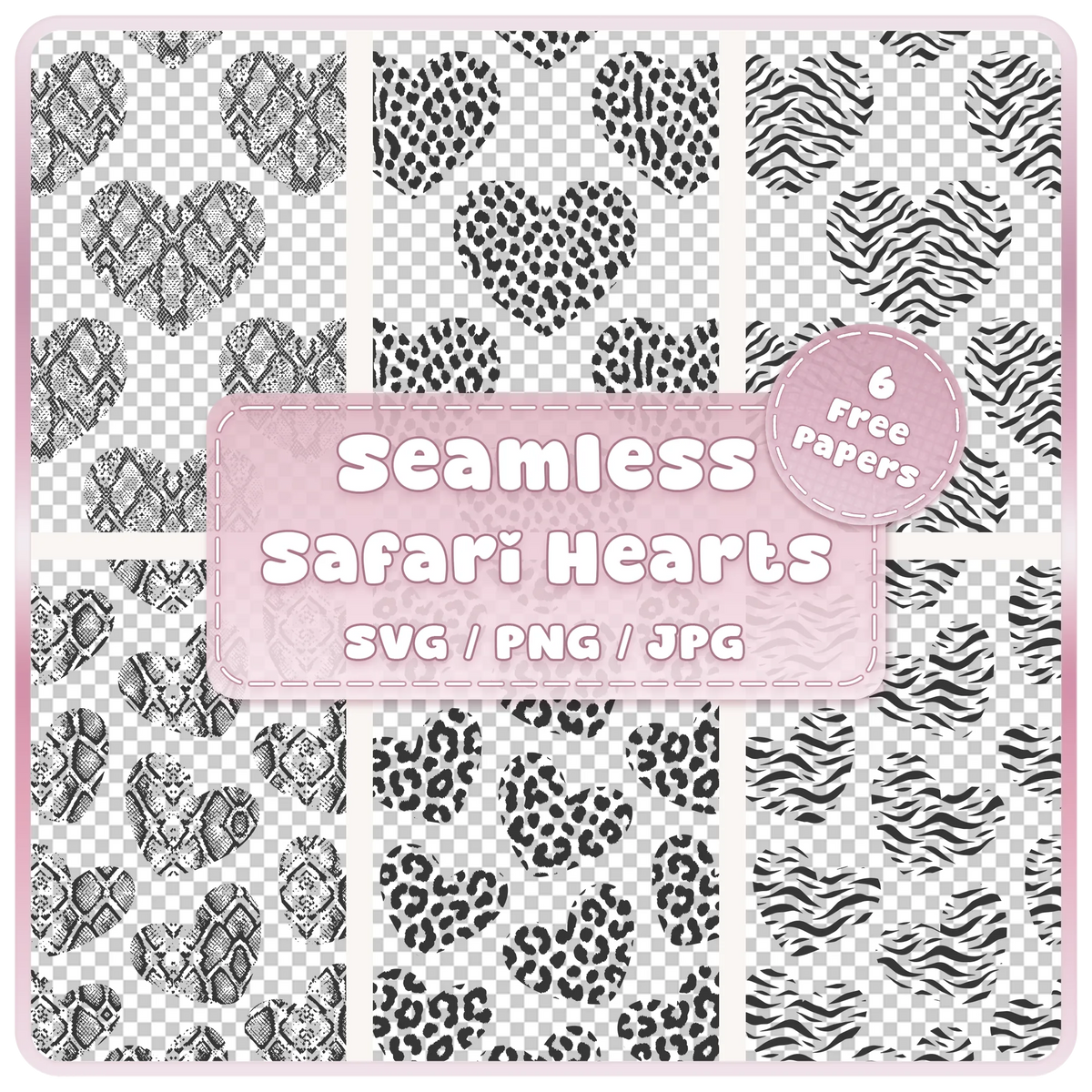 6 animal print hearts seamless patterns SVG PNG JPG bundle featuring snake skin, leopard, cheetah and zebra heart pattern overlays